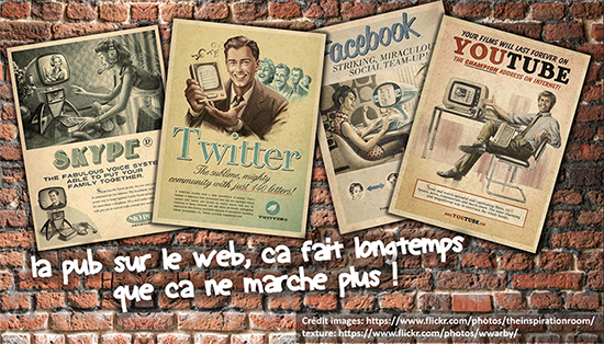 Réseaux sociaux - La pub sur le web, ca fait longtemps que ca ne marche pas