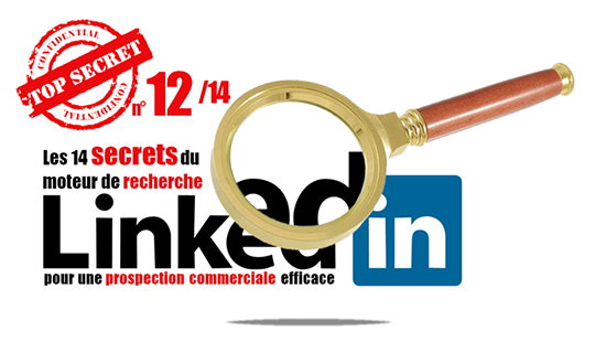 Les 14 secrets du moteur de recherche Linkedin pour une prospection efficace
